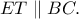 ET\parallel BC.