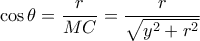 \cos \theta  = \dfrac{r}{{MC}} = \dfrac{r}{{\sqrt {{y^2} + {r^2}} }}\,\,\,