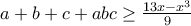 a+b+c+abc\geq\frac{13x-x^3}{9}