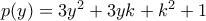 p(y)=3y^2+3yk+k^2+1