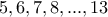 5,6,7,8,...,13 5,6,7,8,...,13
