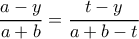 \dfrac{a-y}{a+b}=\dfrac{t-y}{a+b-t}