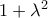 1+\lambda ^2
