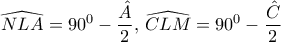 \widehat{NLA}=90^0-\dfrac{\hat{A}}{2}, \, \widehat{CLM}=90^0-\dfrac{\hat{C}}{2}