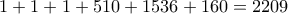 1+1+1+510+1536+160=2209