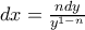 dx=\frac{ndy }{y^{1-n}}