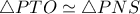 \triangle PTO \simeq  \triangle PNS