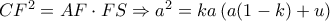 C{F^2} = AF \cdot FS \Rightarrow {a^2} = ka\left( {a(1 - k) + u} \right)