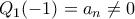 Q_1(-1)=a_{n}\neq 0 Q_1(-1)=a_{n}\neq 0