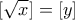 \displaystyle{[\sqrt{x}]=[y]}