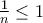 \frac{1}{n}\leq 1