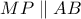MP\parallel AB