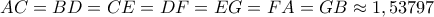 AC=BD=CE=DF=EG=FA=GB\approx 1,53797