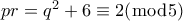 pr=q^2+6 \equiv 2(\bmod5)