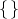 \left\{ {\left. {} \right\}} \right.
