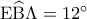 {\rm E}\widehat {\rm B}\Lambda  = {12^ \circ }
