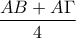 \displaystyle{\frac{AB+A\Gamma}{4}}