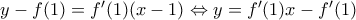 y-f(1)={f}'(1)(x-1)\Leftrightarrow y={f}'(1)x-{f}'(1)