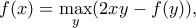 \displaystyle   f(x) = \max_y (2xy-f(y)) ,
