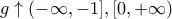 \displaystyle{g \uparrow (-\infty,-1], [0,+\infty) }