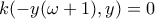 k(-y(\omega+1),y)=0