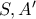 S, A'