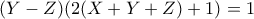 (Y-Z)(2(X+Y+Z)+1)=1