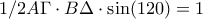 1/2A\Gamma\cdot B\Delta\cdot \sin(120)=1