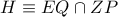H\equiv EQ\cap ZP H\equiv EQ\cap ZP