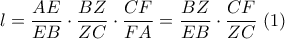 l = \dfrac{{AE}}{{EB}} \cdot \dfrac{{BZ}}{{ZC}} \cdot \dfrac{{CF}}{{FA}} = \dfrac{{BZ}}{{EB}} \cdot \dfrac{{CF}}{{ZC}}\,\,(1)\,\,