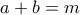 a+b=m