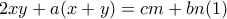 2xy+a(x+y)=cm+bn (1)