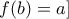 f(b)=a]