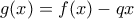 g(x)=f(x)-qx
