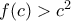 f(c)>c^2