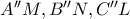 {A}''M,{B}''N,{C}''L {A}''M,{B}''N,{C}''L