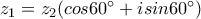 z_1=z_2(cos60^{\circ}+isin60^{\circ})