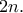 2n. 2n.
