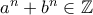 a^n+b^n \in \mathbb{Z}