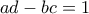 ad-bc=1