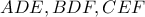 ADE,BDF,CEF