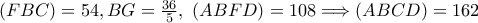 (FBC)=54,BG=\frac{36}{5},\,\,(ABFD)=108\Longrightarrow (ABCD)=162