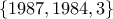\{1987,1984, 3\}