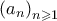 \left ( a_{n} \right )_{n\geqslant 1}