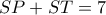 SP+ST=7