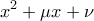 \displaystyle{x^2+\mu x+\nu}