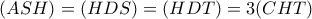 \displaystyle (ASH) = (HDS) = (HDT) = 3(CHT)