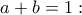 a+b=1: