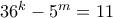 36^k-5^m=11