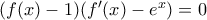 (f(x)-1)(f'(x)-e^x)=0